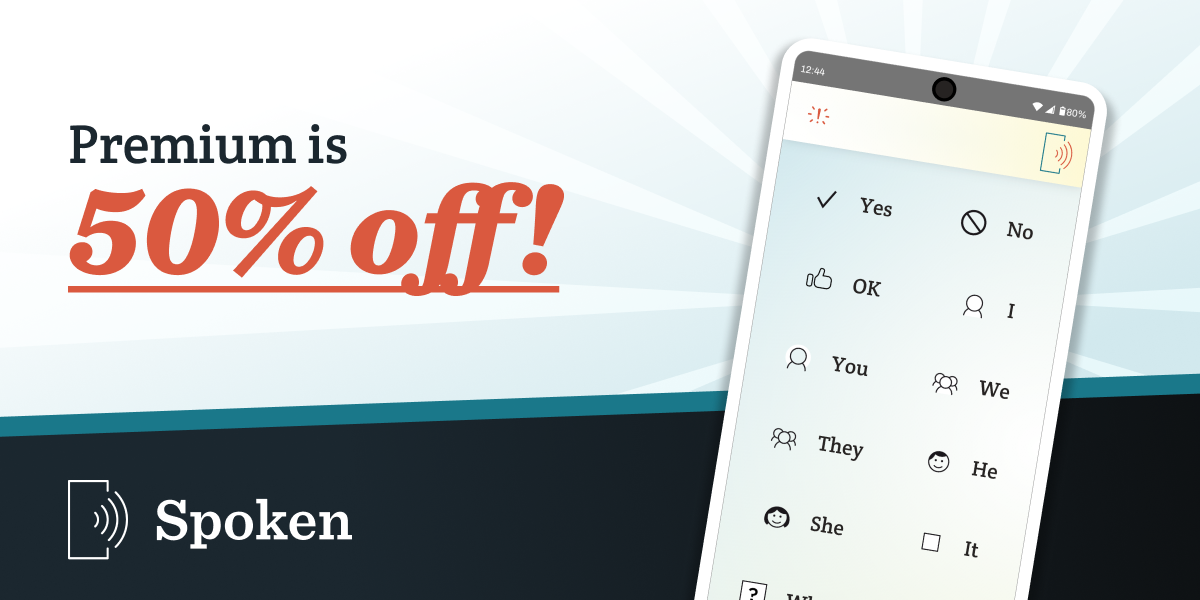 Spoken - Tap to Talk AAC app on a smartphone with large text beside it announcing the 50% discount on Premium.