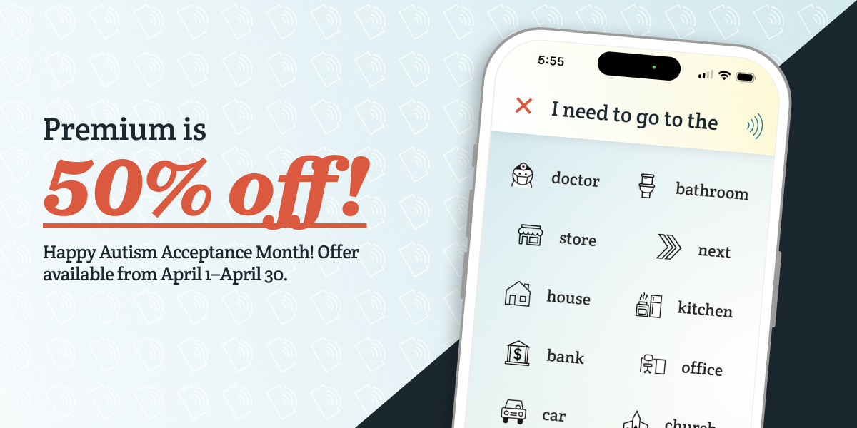 A banner graphic promoting the fifty percent discount on Spoken - Tap to Talk AAC for Autism Awareness Month. The image shows the Spoken app and says in large lettering “Premium is 50% off!” Below, in smaller text, it says “Get it before Autism Acceptance Month is over.”