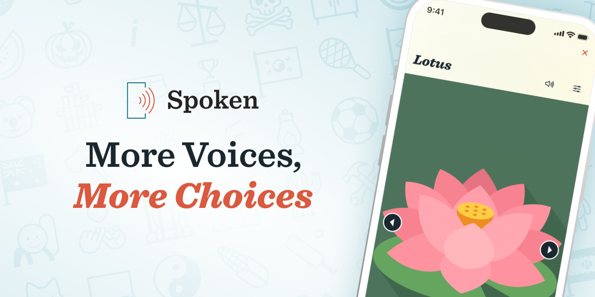 A header banner graphic that says “A new update just dropped” below the Spoken logo. New Spoken icons are faintly showing in the background. In the foreground is a mockup of the Spoken AAC app on the voice selection screen, showing a never-before-seen voice called Lotus. The accompanying illustration is a bright pink water lily, set on a dark green background.