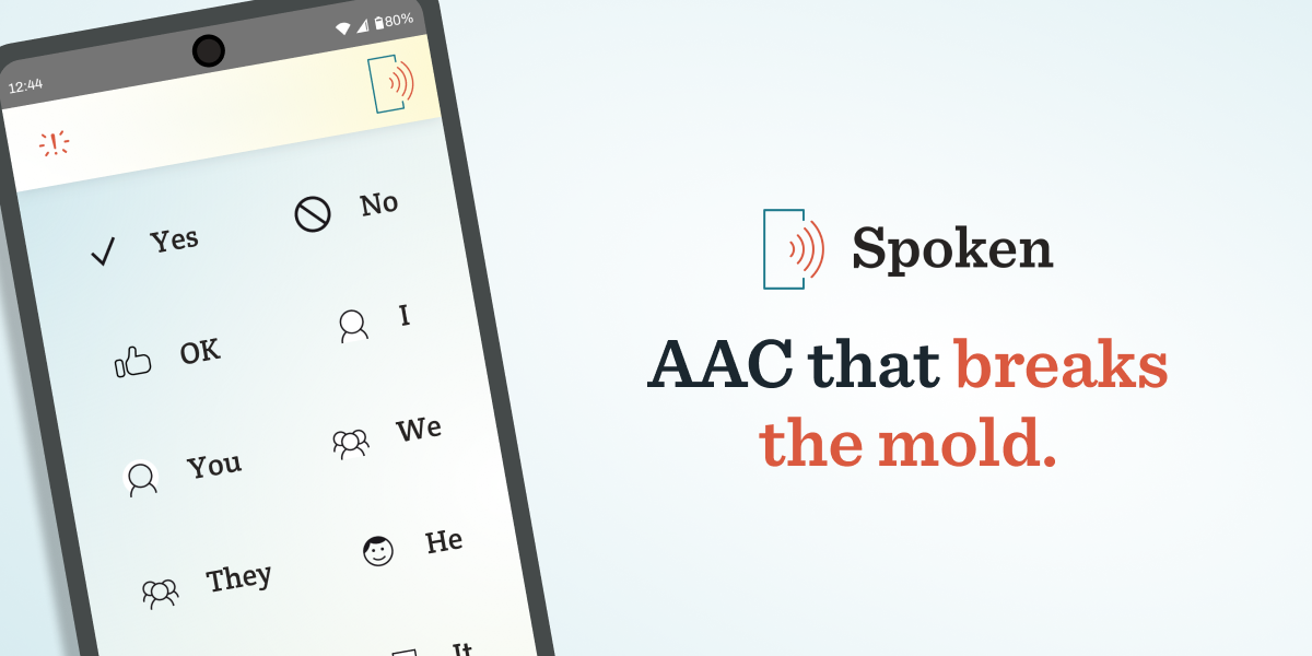 An image of Spoken Tap to Talk AAC app on Android with text that says AAC that breaks the mold.