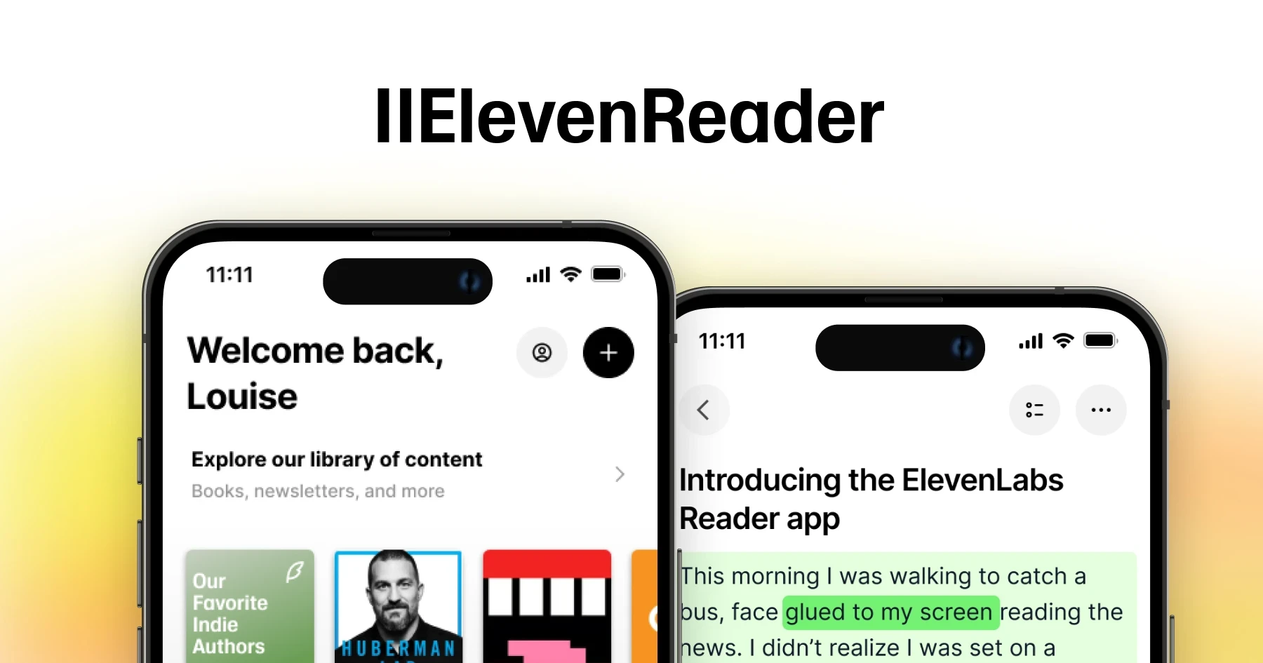 A banner with a white-yellow gradient. The ElevenReader logo is at the top. Below it there are two mockups of the app. One shows a content library and the other shows an example of the app in use, highlighting words as it reads a passage.