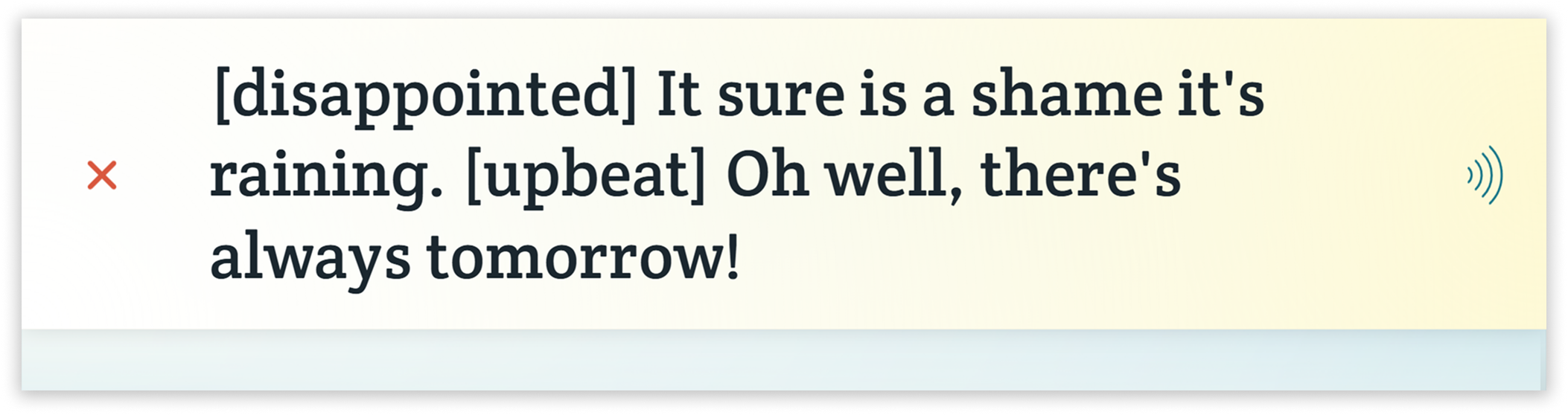 The Spoken text box with a message entered, using audio tags: [disappointed] It sure is a shame it's raining. [upbeat] Oh well, there's always tomorrow! 